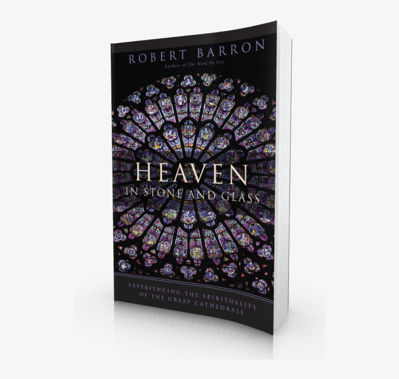 Heaven In Stone And Glass - Heaven In Stone And Glass: Experiencing The Spirituality, transparent png download