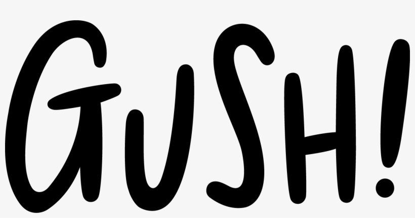 Go With Gush, Go With The Good Stuff - Google Images, transparent png download