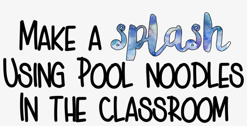 7 Engaging Ways To Use Pool Noodles In The Classroom - Calligraphy, transparent png download