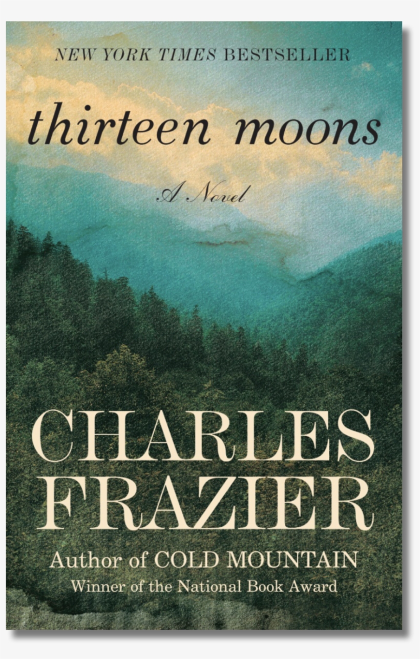 Png - Thirteen Moons By Charles Frazier, transparent png download