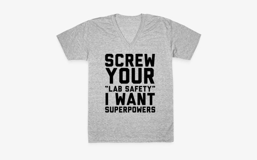 Screw Your Lab Safety V-neck Tee Shirt - Science Pun T Shirts, transparent png download