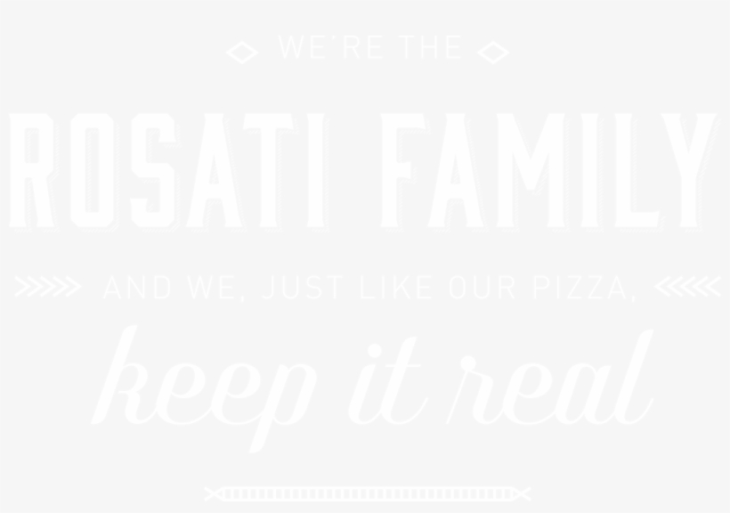 We're The Rosati Family And We, Just Like Our Pizza,, transparent png download