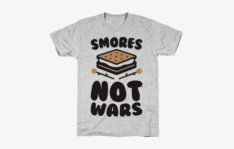 Smores Not Wars Mens T-shirt - Chicken Tendies T Shirt, transparent png download