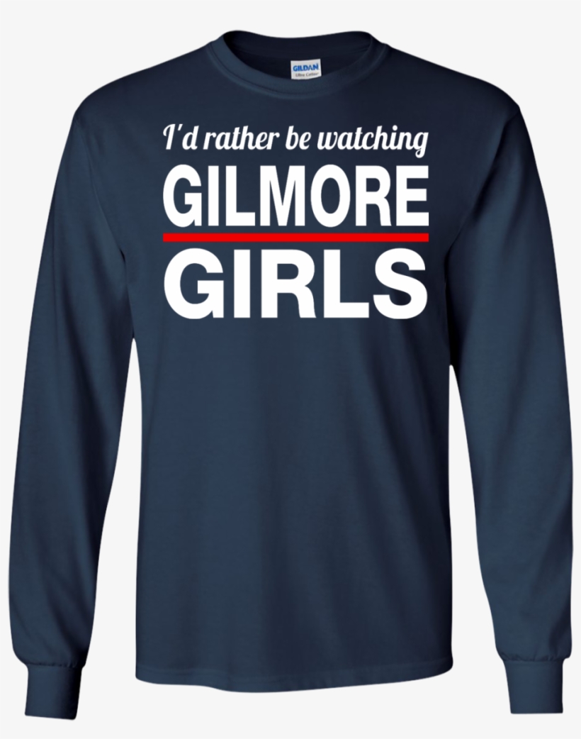 I'd Rather Be Watching Gilmore Girls Shirt, Hoodie, - Madeliny New Fashion Sunglasses Women High Quality, transparent png download