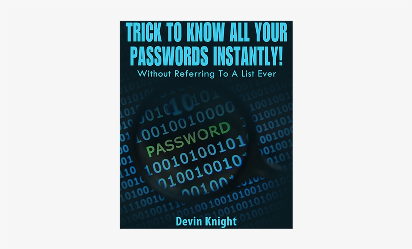 Trick To Know All Your Passwords Instantly By Devin - Password, transparent png download
