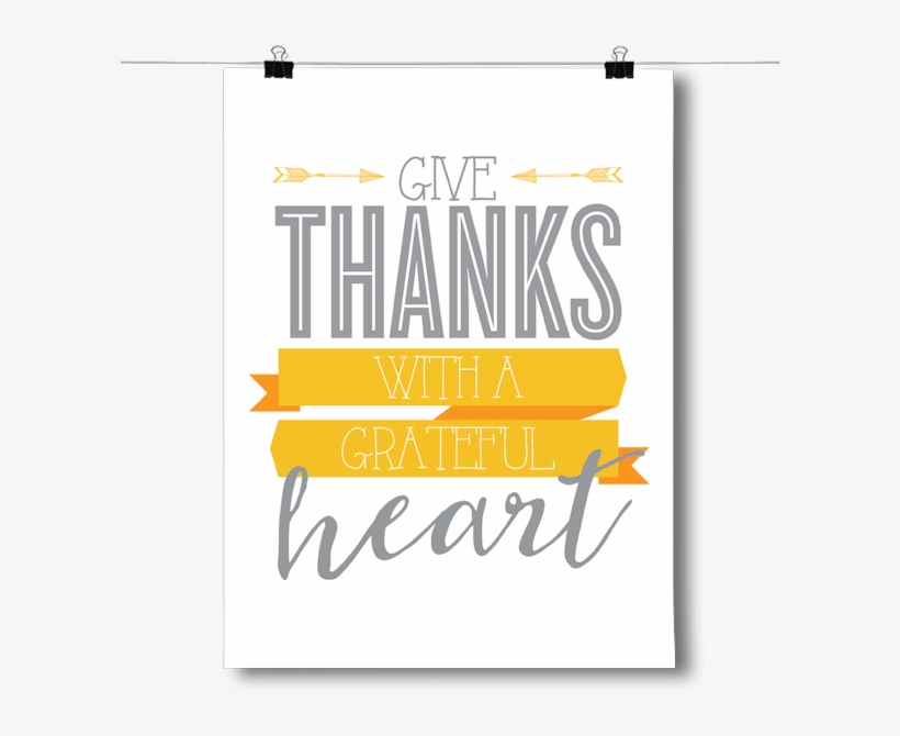 Give Thanks - Inspired Posters Give Thanks - Grateful Heart Poster, transparent png download