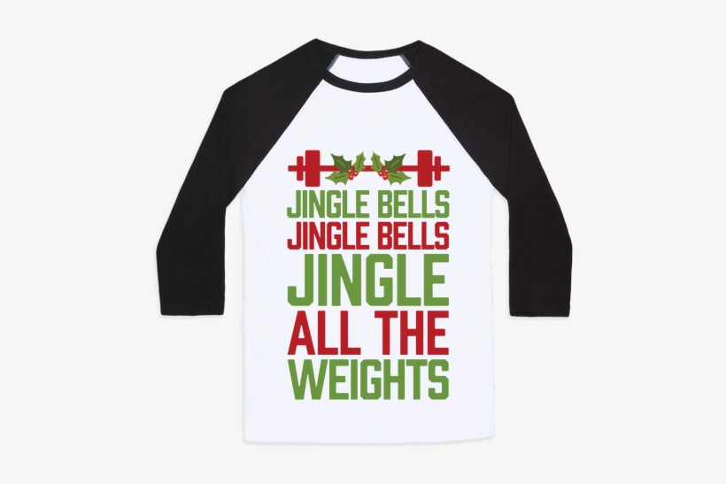 Jingle Bells, Jingle Bells, Jingle All The Weights - Graphic Design Class Shirt, transparent png download