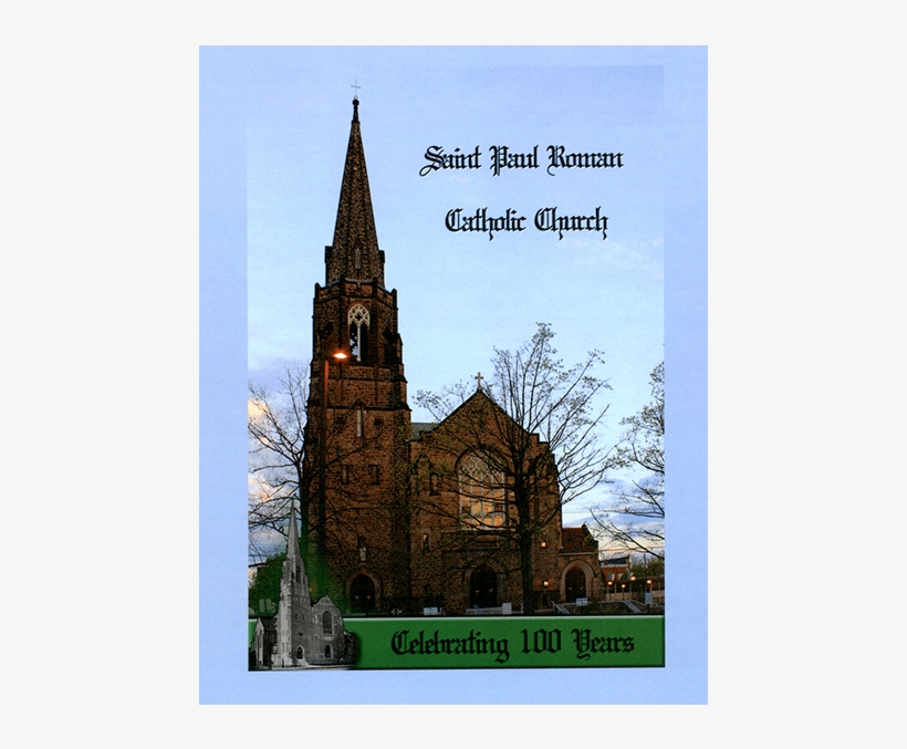 Paul's Roman Catholic Church Celebrating 100 Years, transparent png download