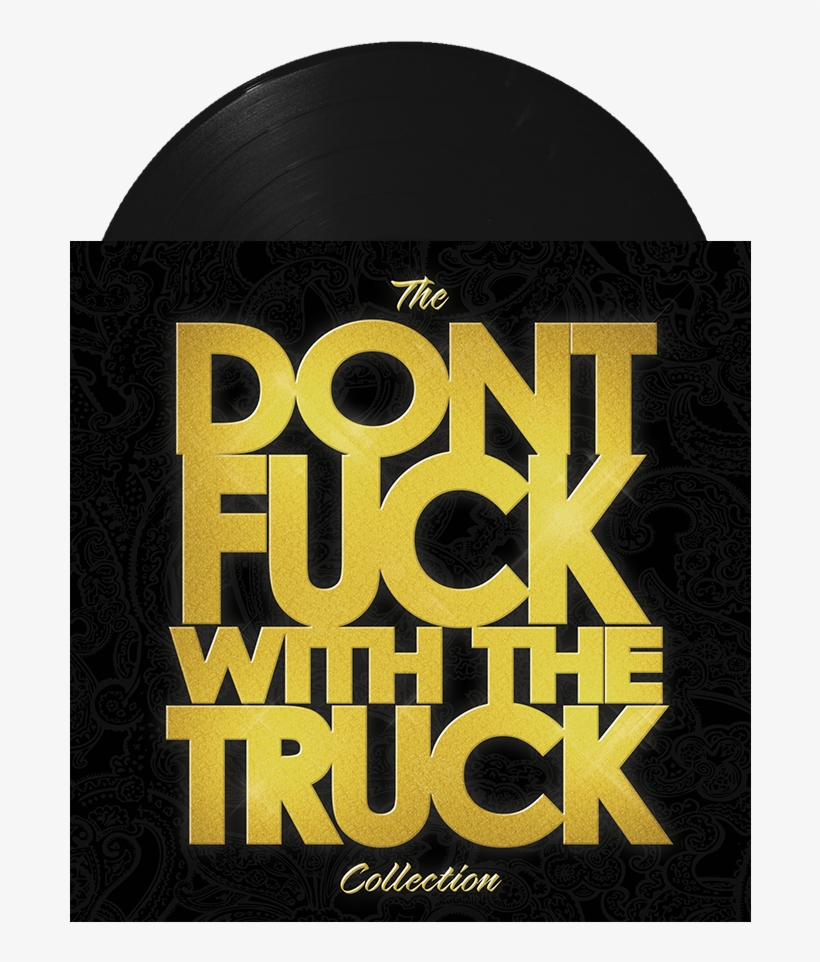 Don't Fuck With The Truck Collection, transparent png download