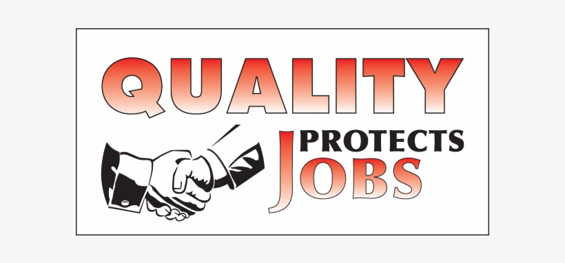 Quality Protects Jobs Vinyl Banner, transparent png download