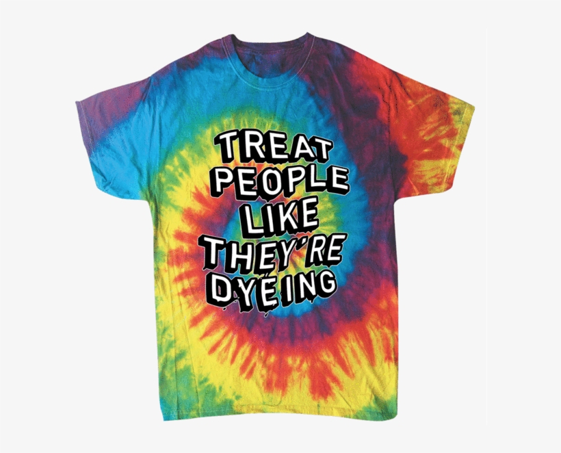 Treat People Like They're Dyeing, transparent png download