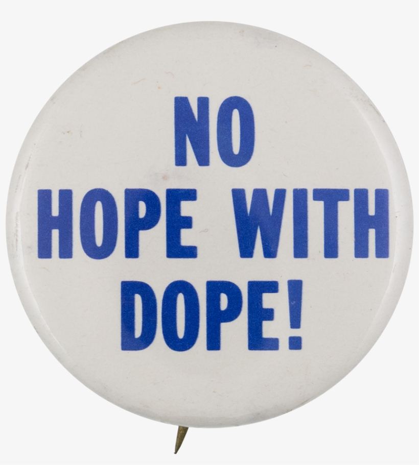 No Hope With Dope - Museum, transparent png download