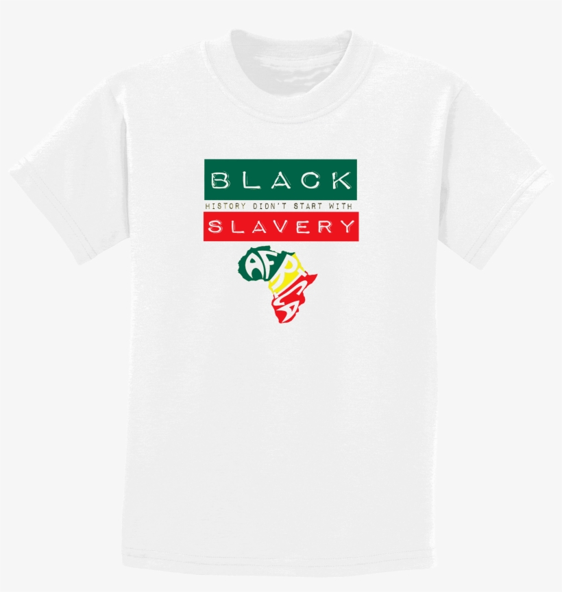 Black History Didn't Start With Slavery, transparent png download