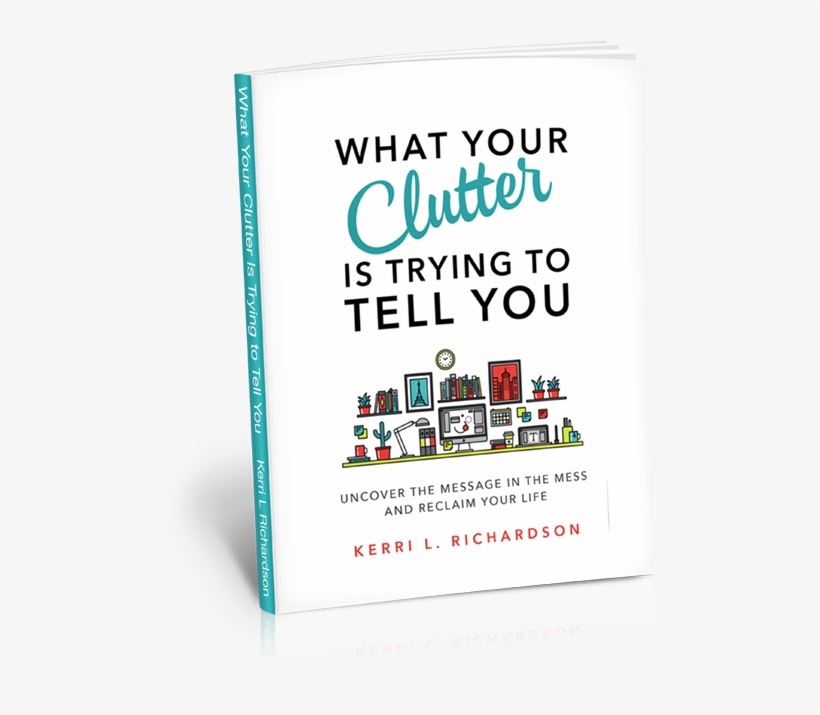 How'd You Like To Uncover The Secrets In Your Clutter, transparent png download