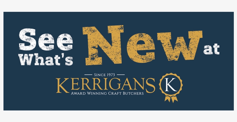 Whats New At Kerrigan Meats, transparent png download