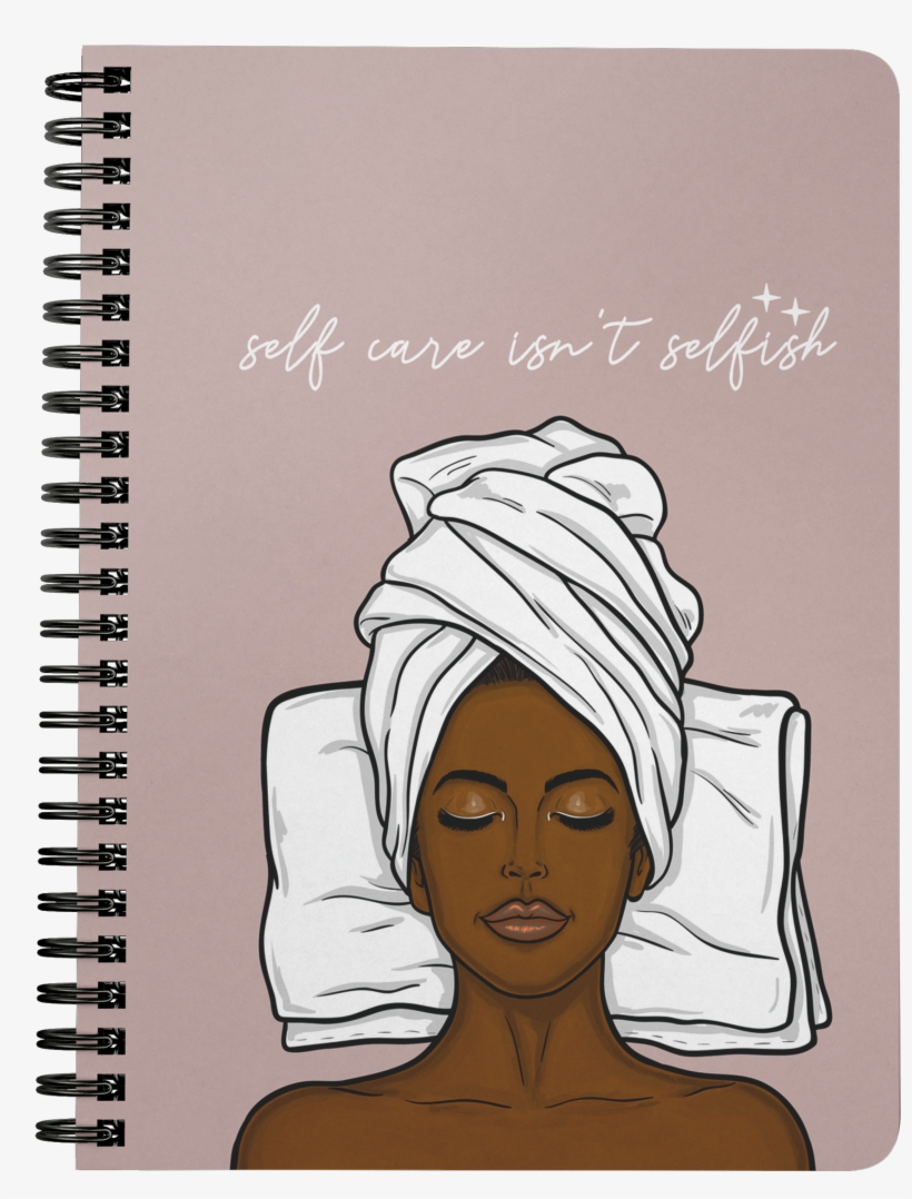 Self Care Isn't Selfish - Self-care, transparent png download