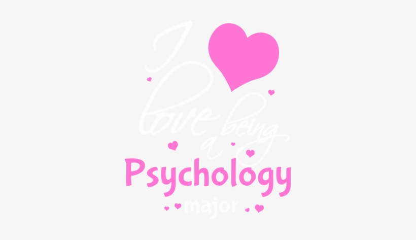 I Love Being A Psychology Major - Psychology, transparent png download