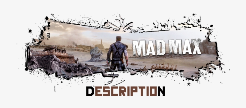 Mad Max Is A Third Person Action Game Set In An Open, - Mad Max, transparent png download