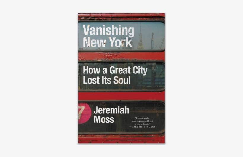 It's Risky To Write About New York City - Vanishing New York: How A Great City Lost Its Soul, transparent png download