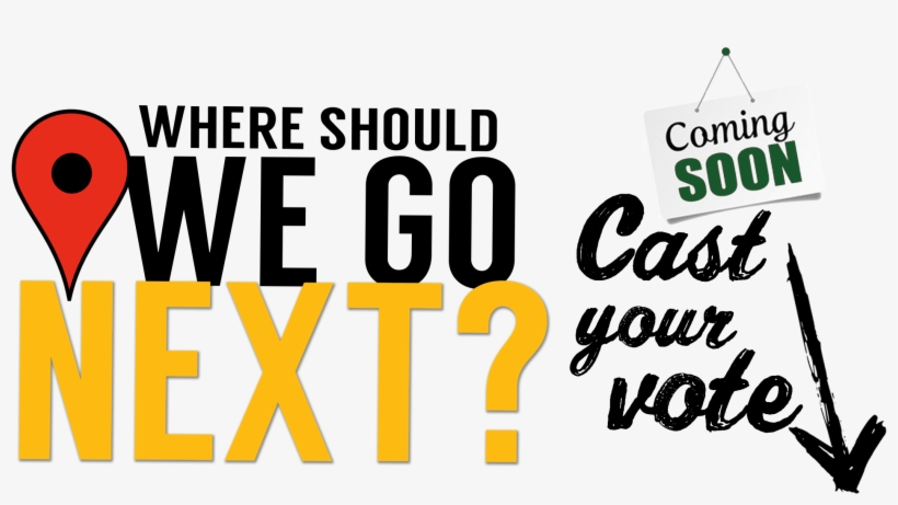 Vote For Our Next Location, transparent png download