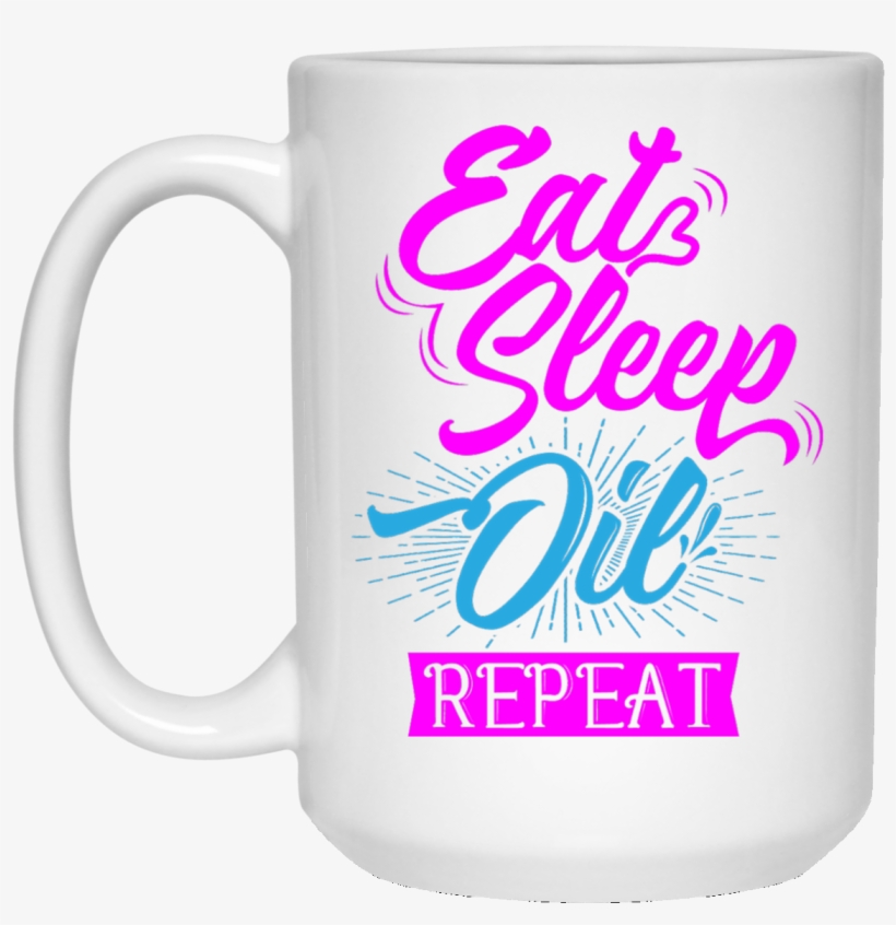 Eat Sleep Oil Repeat, transparent png download