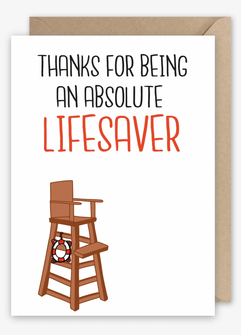 Thanks For Being An Absolute Lifesaver, transparent png download