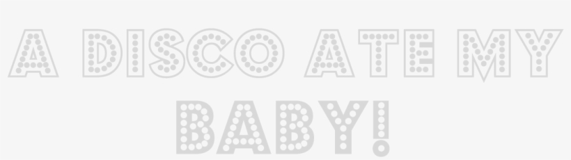Headline Reads A Disco Ate My Baby, transparent png download