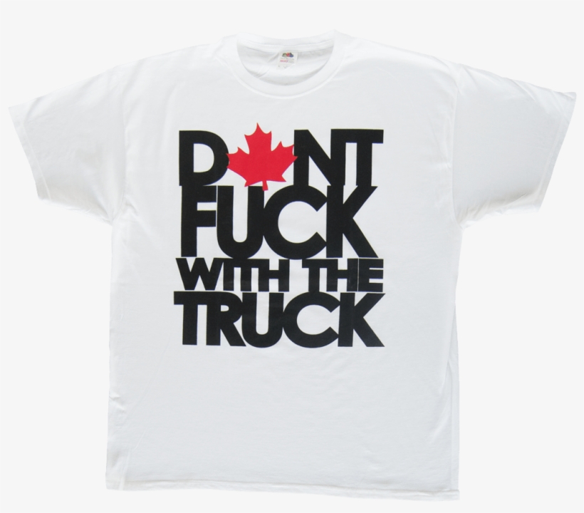 Maple Leaf Don't Fuck With The Truck T-shirt, transparent png download