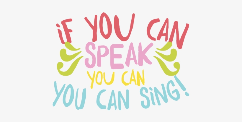 If You Can Speak You Can Sing, transparent png download