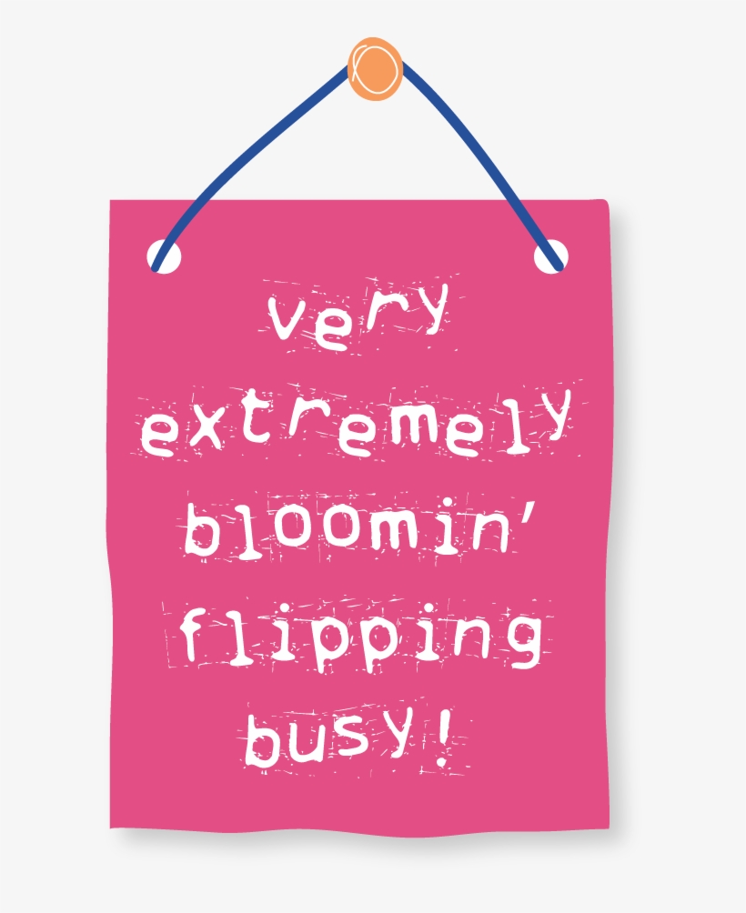 Busy, Busy And More Busy, transparent png download