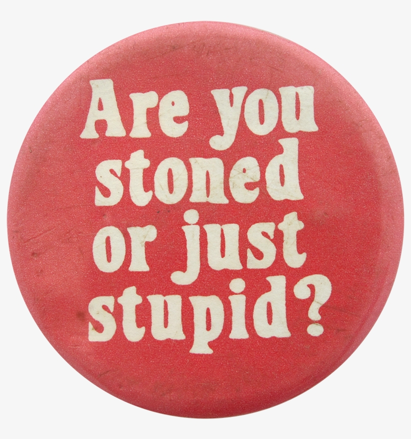 Are You Stoned, transparent png download