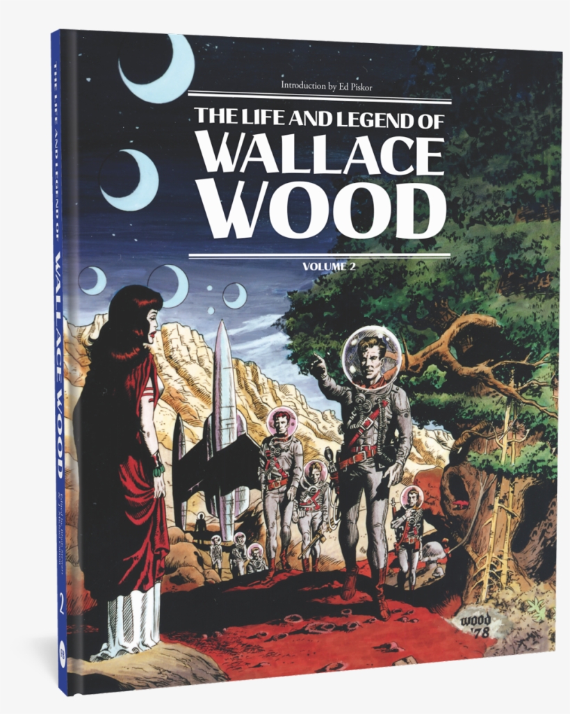Bhob Cringed At The Mediocre Paper, The Less Than Stellar - Life And Legend Of Wallace Wood, transparent png download