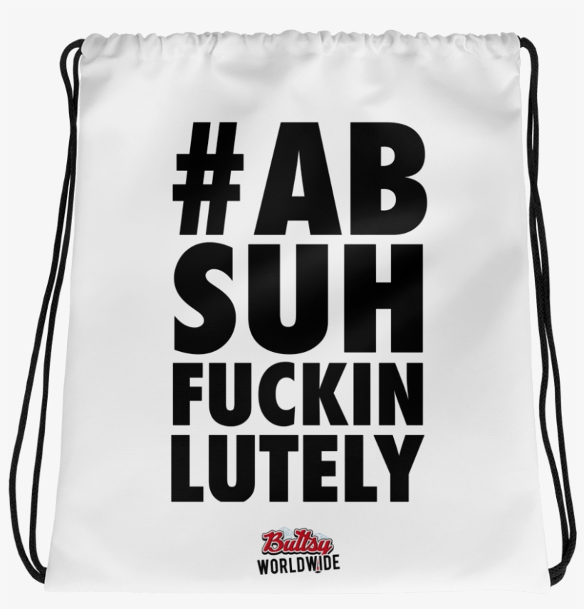 #absuhfuckinlutely Buttsy Gym Bag, transparent png download