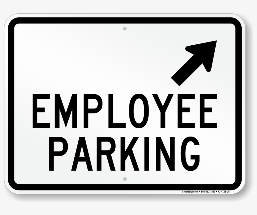 Employee Parking Up Arrow Pointing Right Sign - Sign, transparent png download