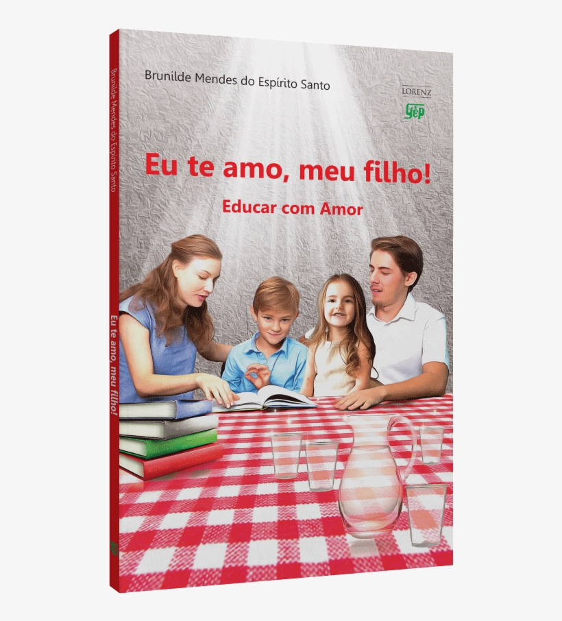 Eu Te Amo, Meu Filho Educar Com Amor - Book Cover, transparent png download