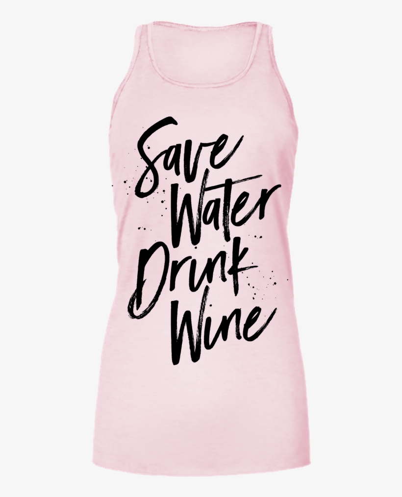 Drink Wine Save Water Bella Flowy Tank - T-shirt, transparent png download