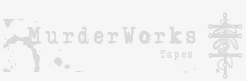 Murderworks Tapes - Darkness, transparent png download