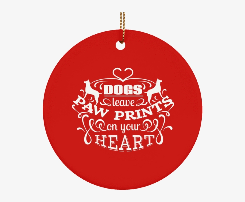 Dogs Leave Paw Prints On Your Heart Christmas Ornaments - Christmas Ornament, transparent png download
