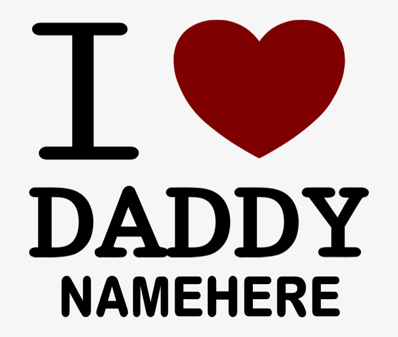 Personalized Name I Heart Daddy Banner - Heart, transparent png download