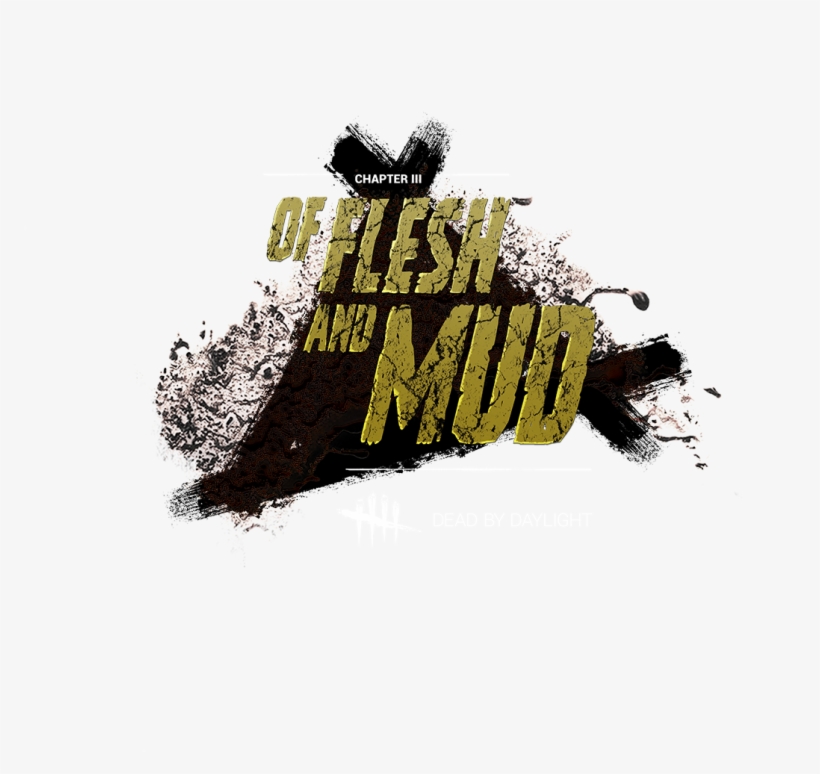 Of Flesh And Mud - Dead By Daylight, transparent png download