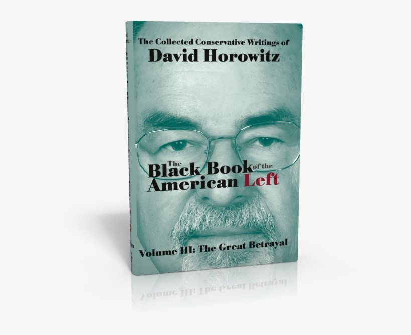 Black Book Of The American Left - David Horowitz Black Book Of The American Left, transparent png download