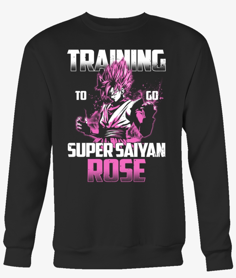 Training To Go Super Saiyan Rose - Never Dreamed I D Grow Up, transparent png download
