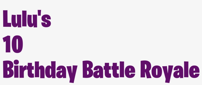 Edit Lulu's 10 Birthday Battle Royale Logo - Graphic Design, transparent png download