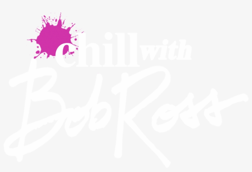 Chill With Bob Ross - Bob Ross, transparent png download