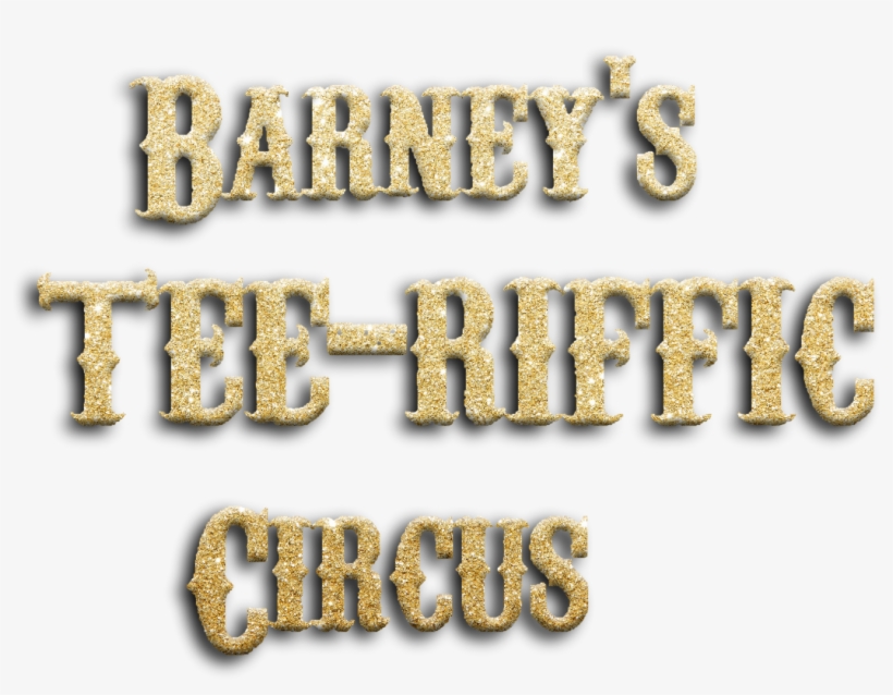 S Tee-riffic Circus The Logo Used For - Calligraphy, transparent png download
