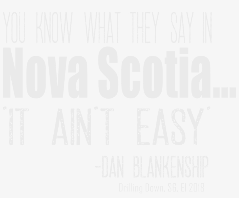 Dan Blankenships Best Quote Yet Curse Of Oak Island - Poster, transparent png download