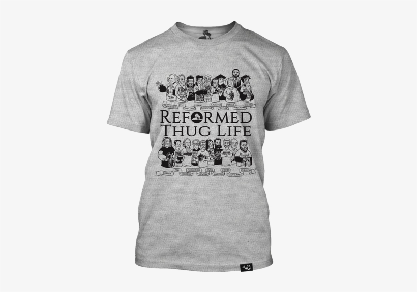 Reformed Thug Life Has Partnered With Wrath And Grace - Reformed Thug Life Shirt, transparent png download