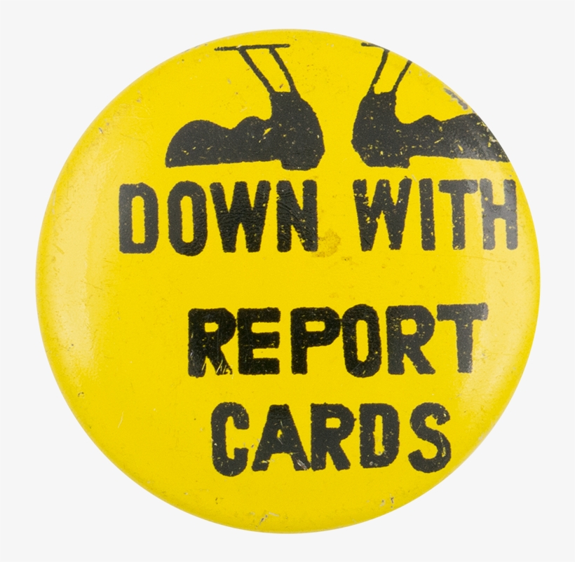 Down With Report Cards Yellow Social Lubricators Button - Circle, transparent png download
