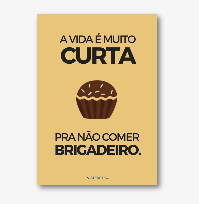 ← Prevnext → - Vida É Muito Curta Para Não Comer Brigadeiro, transparent png download