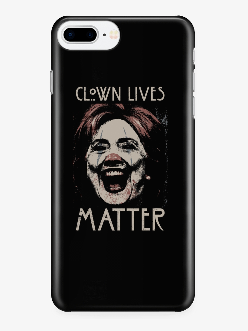 Clown Lives Matter - Iphone 8 Plus Girl Cases, transparent png download